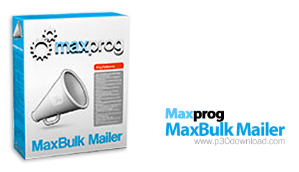 Maxprog MaxBulk Mailer Pro v7.9.1 Crack