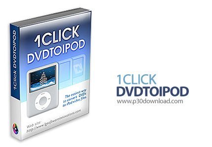 1CLICK DVDTOIPOD v2.2.2.1 Crack