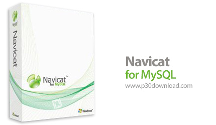 Navicat for MySQL Enterprise v11.0.10 x86/x64 Crack