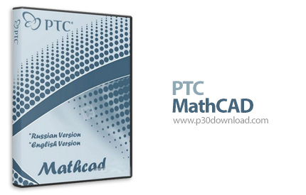 PTC MathCAD v15.0 M045 + Mathcad PRIME v3.0 F000 Crack