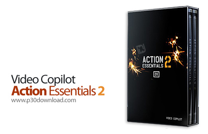 Video Copilot Action Essentials 2 2K + 720p Crack