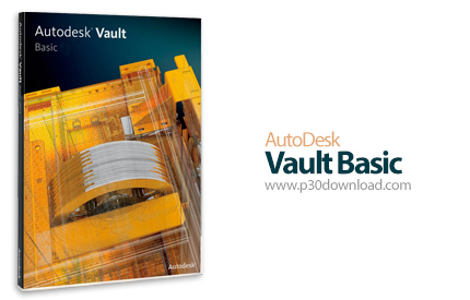 Autodesk Vault Basic Client 2016 x86/x64 + Server 2016 x64 Crack