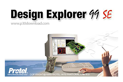 Design Explorer 99 SE (Protel 99 SE) v6.0.4 Crack